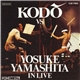 Kodō Vs Yosuke Yamashita - In Live