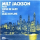 Milt Jackson - From Opus De Jazz To Jazz Skyline