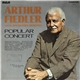 Arthur Fiedler And The Boston Pops Orchestra - Popular Concert