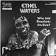 Ethel Waters - Who Said Blackbirds Are Blue?