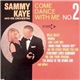 Sammy Kaye And His Orchestra - Come Dance With Me, No.2