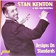 Stan Kenton & His Orchestra - Designs On Standards