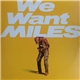 Miles Davis - We Want Miles