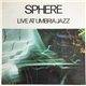 Sphere - Live At Umbria Jazz