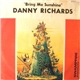 Danny Richards - Bring Me Sunshine