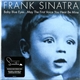 Frank Sinatra - Baby Blue Eyes...May The First Voice You Hear Be Mine